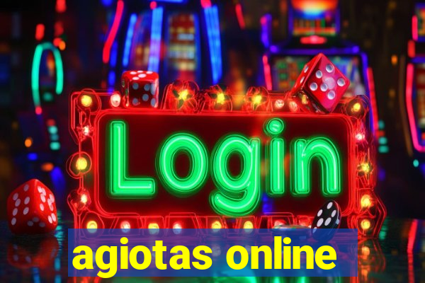 agiotas online